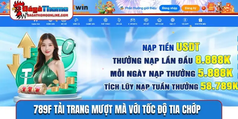 789F tải trang mượt mà với tốc độ tia chớp