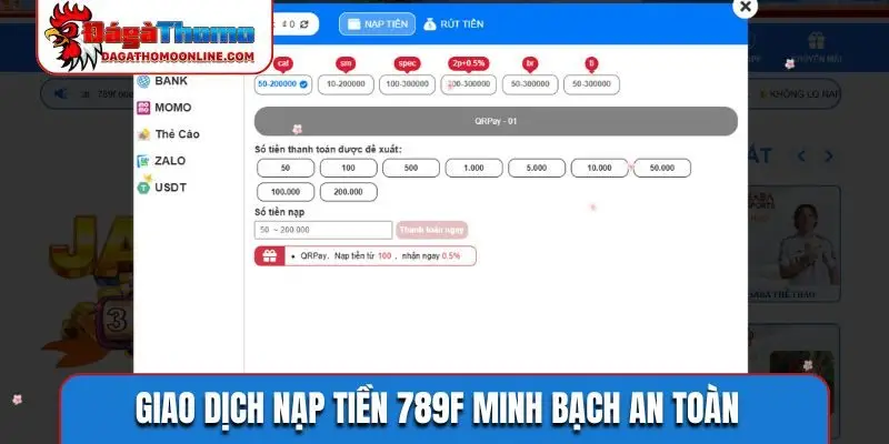Giao dịch nạp tiền 789F minh bạch an toàn