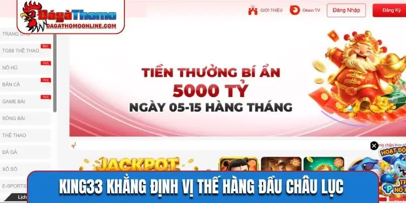KING33 khẳng định vị thế hàng đầu châu lục