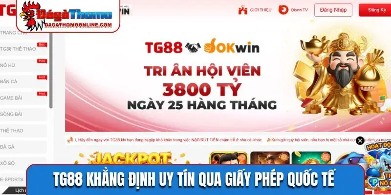 TG88 khẳng định uy tín qua giấy phép quốc tế